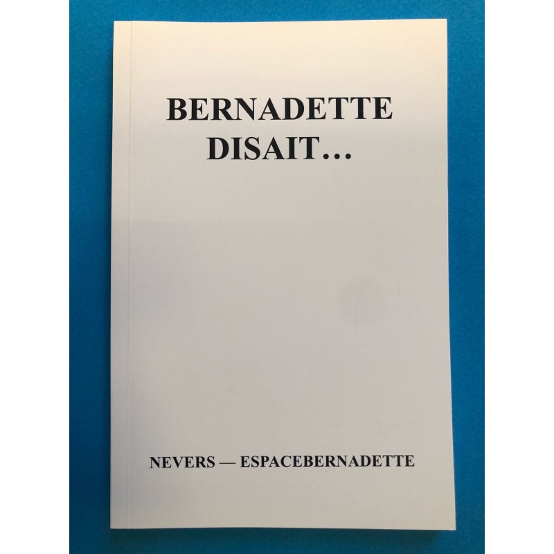 Bernadette disait...