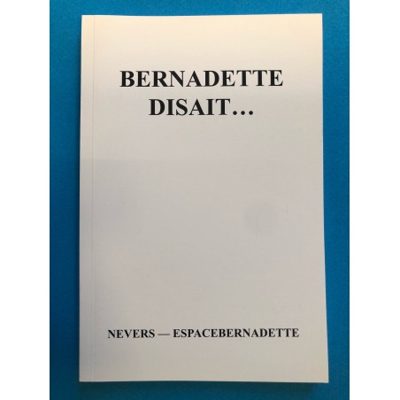 Bernadette disait...