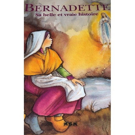Bernadette: Sa belle et vrai histoire