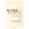 Rome ou Babel, Pour un christianisme universaliste et enraciné